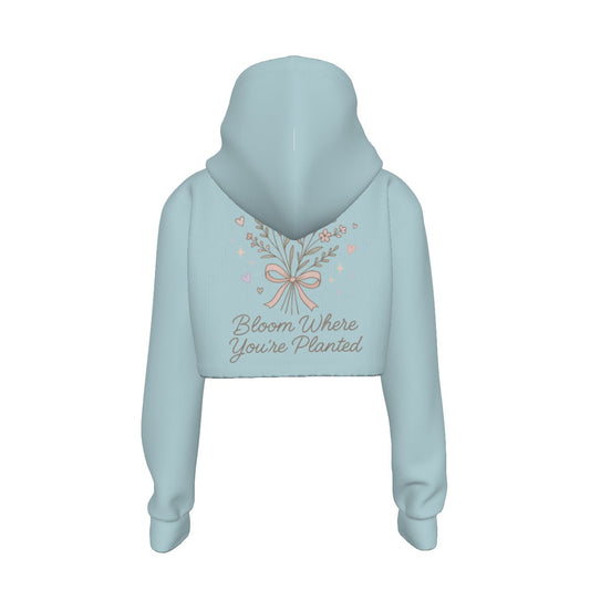 Bloom Where You Are Planted – Inspirational All-Over Print Women’s Crop Hoodie